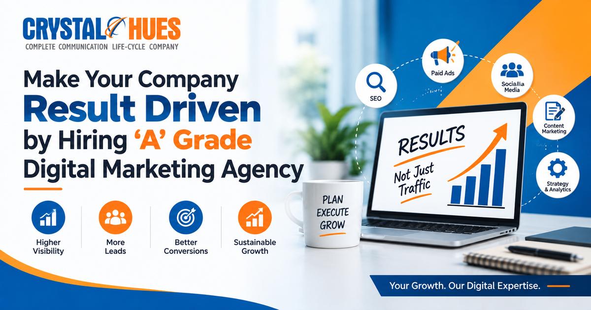 Make Your Company Result Driven by Hiring ‘A’ Grade Digital Marketing agency