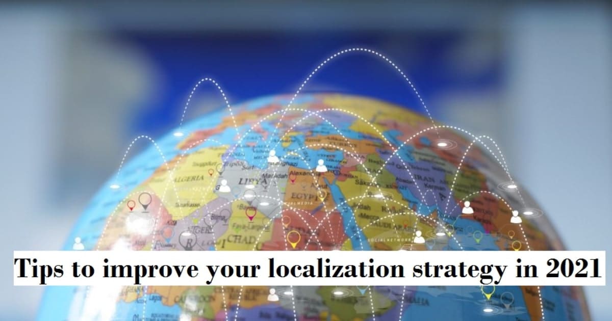 Tips to improve your localization strategy in 2021