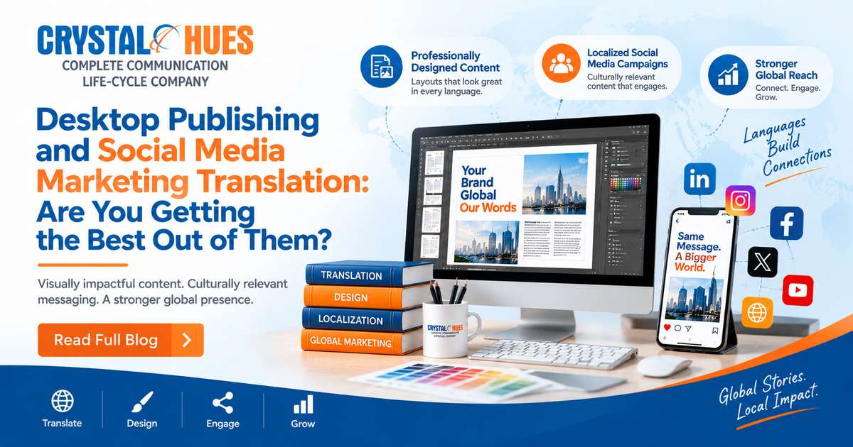 Desktop Publishing and Social Media Marketing Translation: Are You Getting the Best Out of Them?