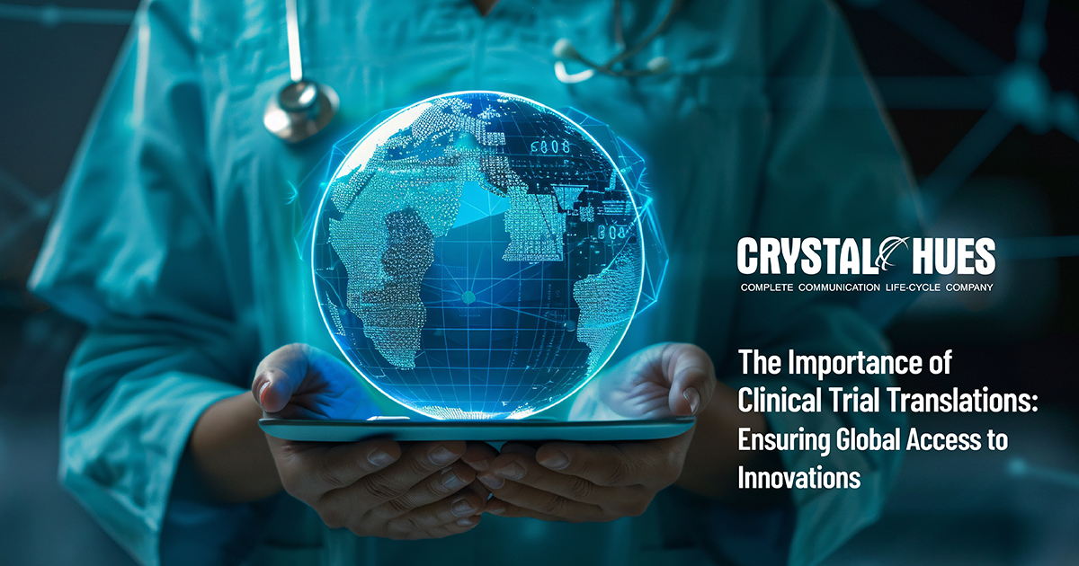 The Importance of Clinical Trial Translations: Ensuring Global Access to Innovations