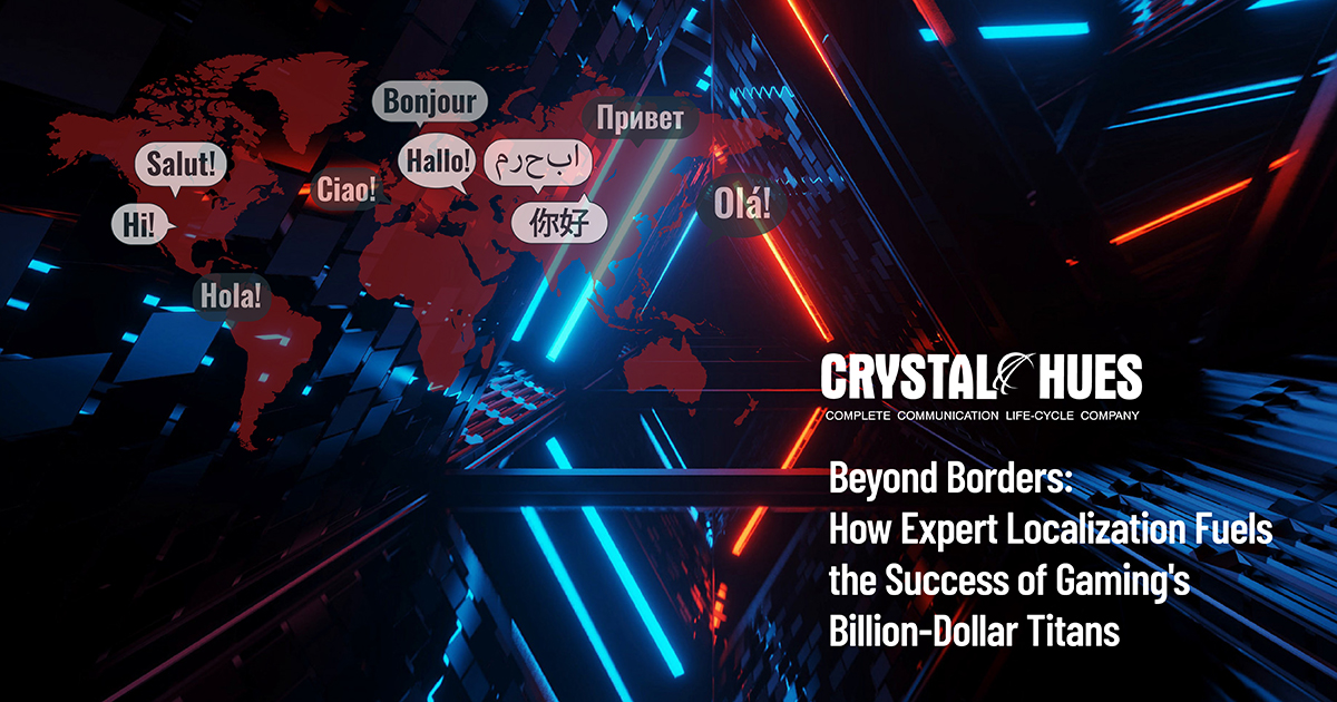 Beyond Borders: How Expert Localization Fuels the Success of Gaming's Billion-Dollar Titans