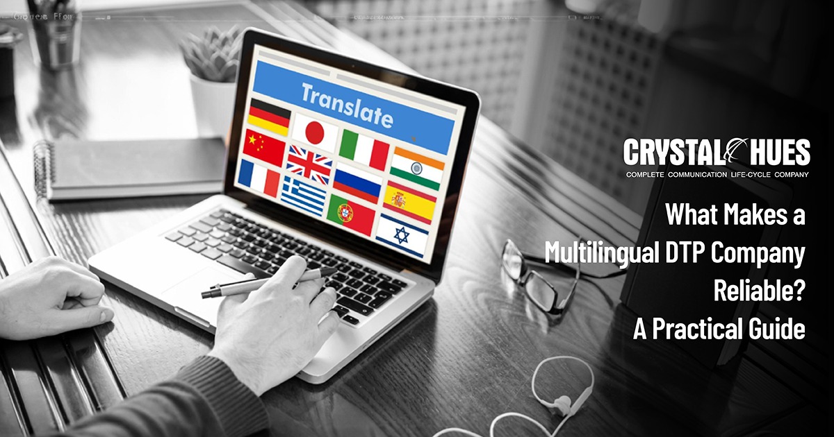 What Makes a Multilingual DTP Company Reliable? A Practical Guide