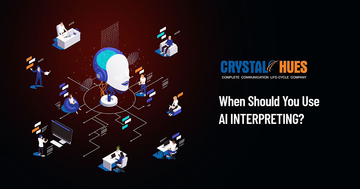 When Should You Use AI Interpreting?
