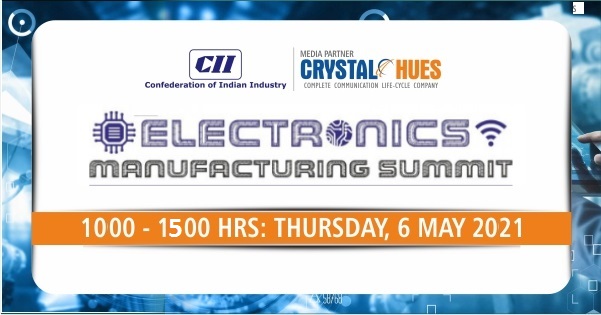 Crystal Hues is the Media Partner for the Upcoming Electronics Manufacturing Summit by CII