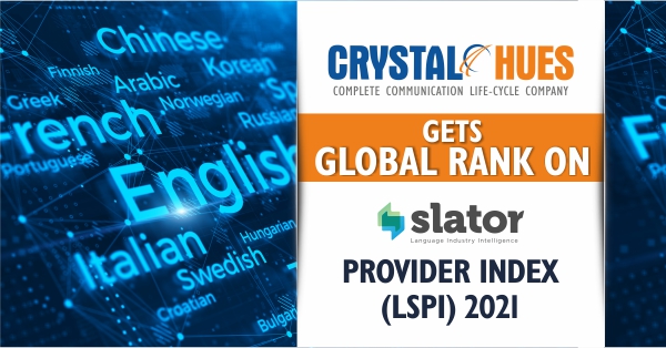 Crystal Hues Gets Global Rank on Slator Language Service Provider Index (LSPI) 2021