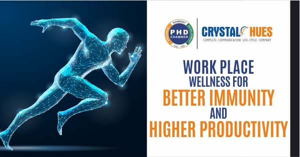 PHD Chamber of Commerce to Host "Workplace Wellness for Better Immunity & Higher Productivity" Webinar - with Crystal Hues as Media Partner